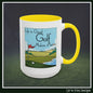 Golf Makes it Better Coffee Mug – Perfect for Golf and Coffee Lovers | 11oz & 15oz Ceramic Mug (P-6088)