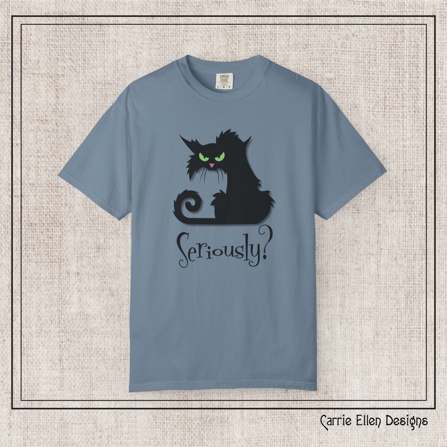 Black Cat Comfort Colors T-Shirt – Seriously Sarcastic Cat Attitude Short Sleeve Tee for Cat Lovers | Multiple Color Options (P-6076)