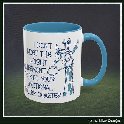 I Don't Meet the Height Requirement to Ride Your Emotional Roller Coaster Accent Coffee Mug | Funny Giraffe Ceramic Mug | 11oz & 15oz (4237)