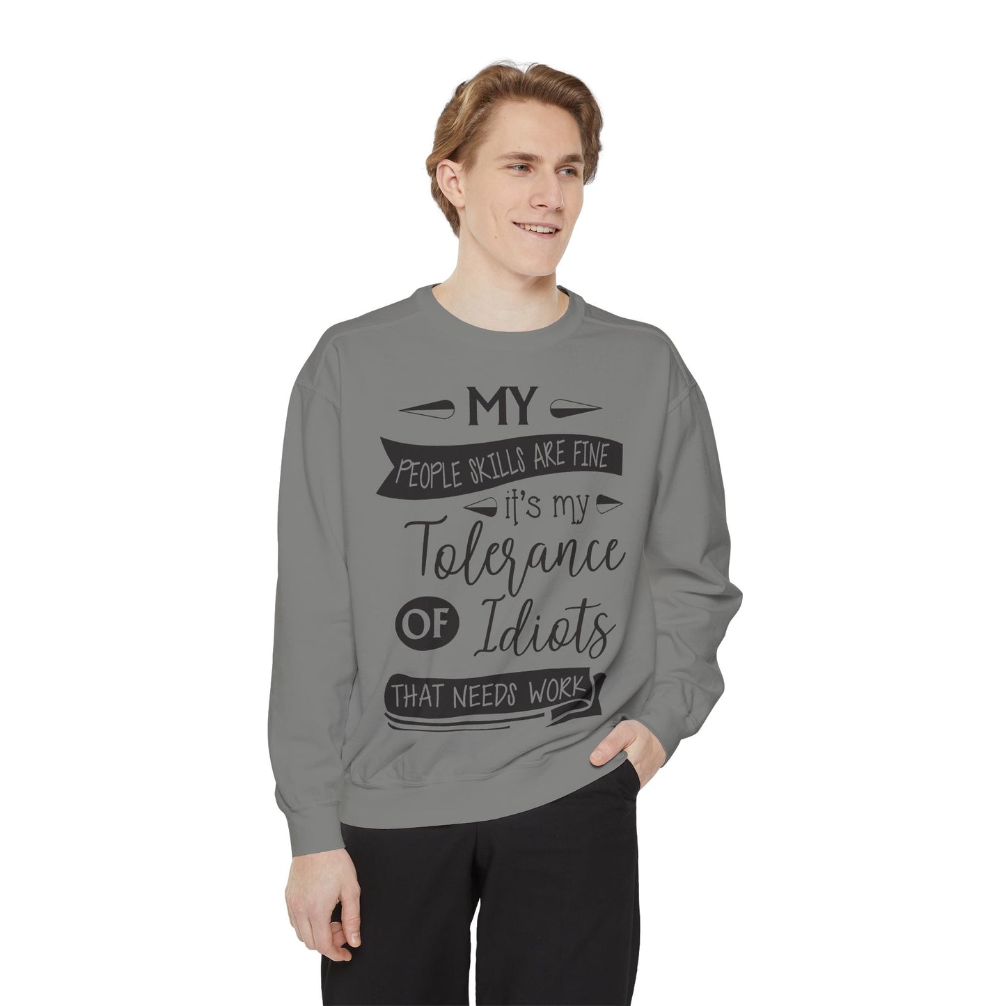 Tolerance of Idiots Snarky Quote Garment-Dyed Sweatshirt, Comfort Colors Adult Humor Printed Sweatshirt (P6005)
