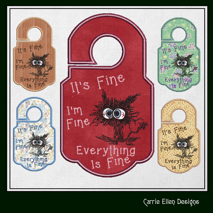 It’s Fine I’m Fine Cat ITH Door Knob Hanger Machine Embroidery Design, In The Hoop Door Sign Embroidery Project (1426)