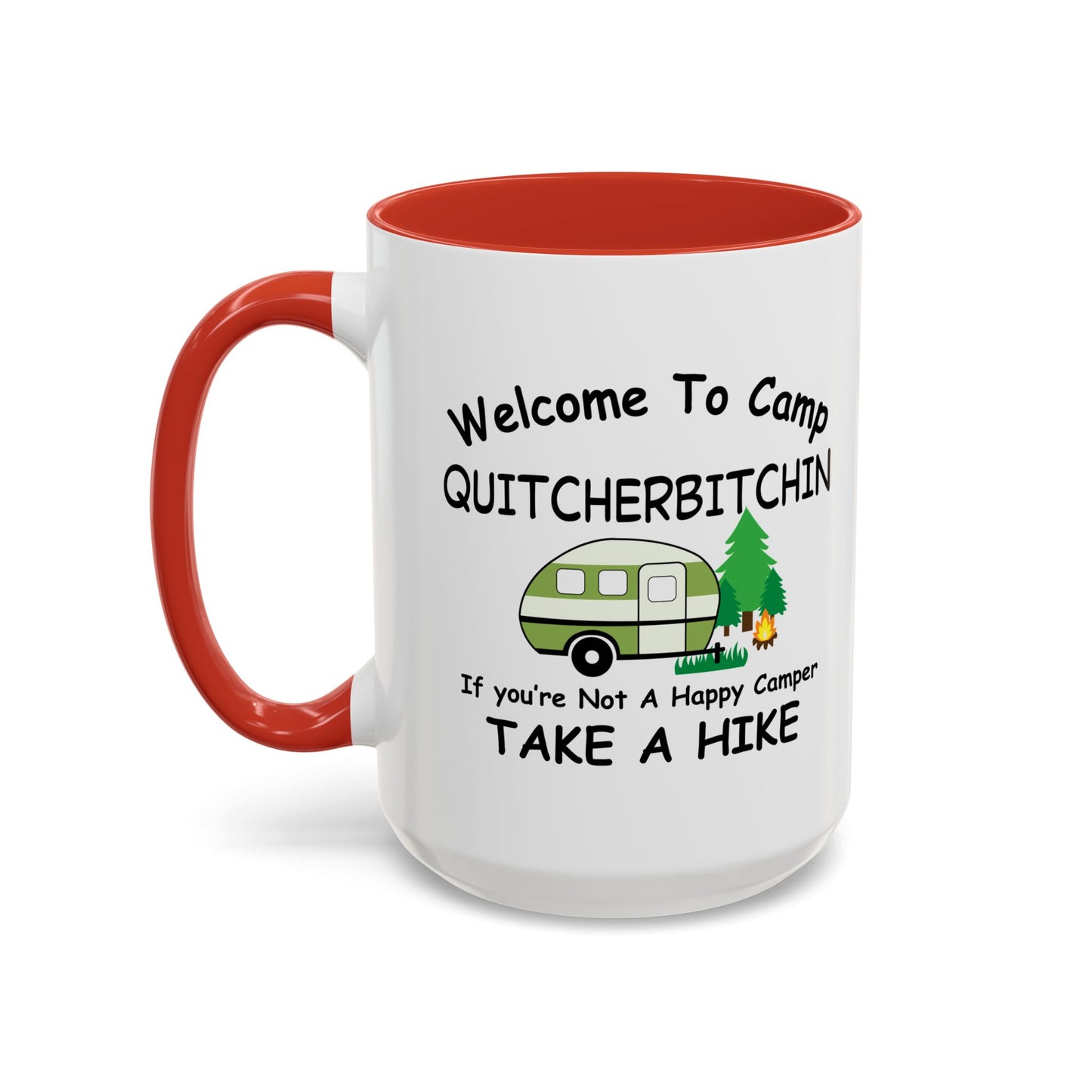 Welcome to Camp Quitcherbitchin Take a Hike Mug | Funny Camping Coffee Cup | 11oz & 15oz