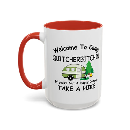 Welcome to Camp Quitcherbitchin Take a Hike Mug | Funny Camping Coffee Cup | 11oz & 15oz