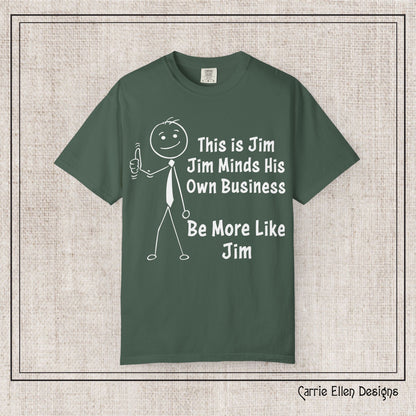 Funny Stick Figure "This is Jim" Comfort Colors T-Shirt | Garment-Dyed Short Sleeve T-Shirt, Snarky Humor Printed Tee (P-6050)