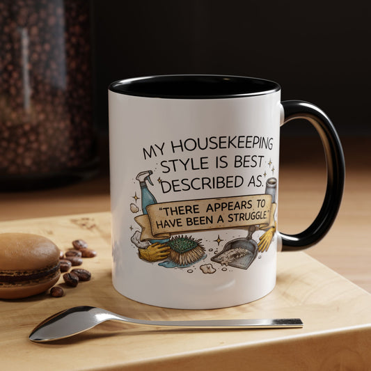 My Housekeeping Style Described Accent Coffee Mug, 11/15oz (3902)