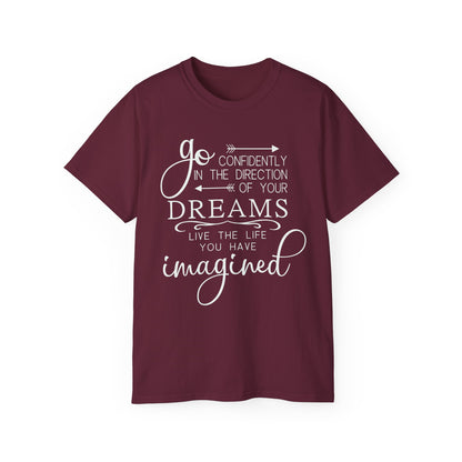 "Go Confidently in the Direction of Your Dreams" Inspirational Unisex Ultra Cotton T-Shirt – Motivational Quote Tee (P-6021)