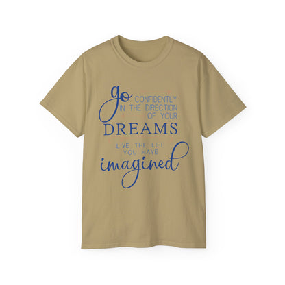 "Go Confidently in the Direction of Your Dreams" Inspirational Unisex Ultra Cotton T-Shirt – Motivational Quote Tee (P-6021)