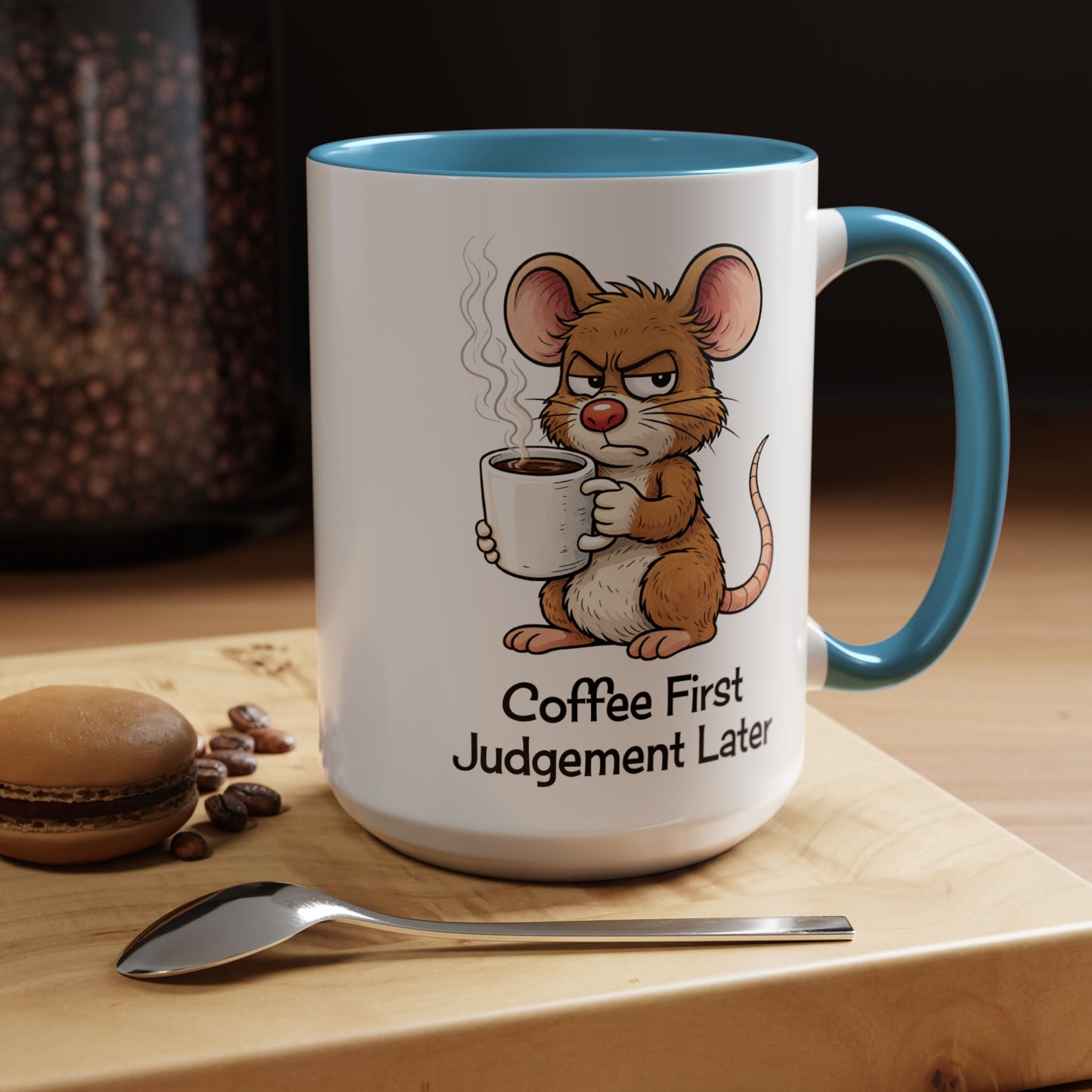 Coffee First, Judgment Later Accent Coffee Mug — Funny Sarcastic Mouse Design 11/15 oz (3860)