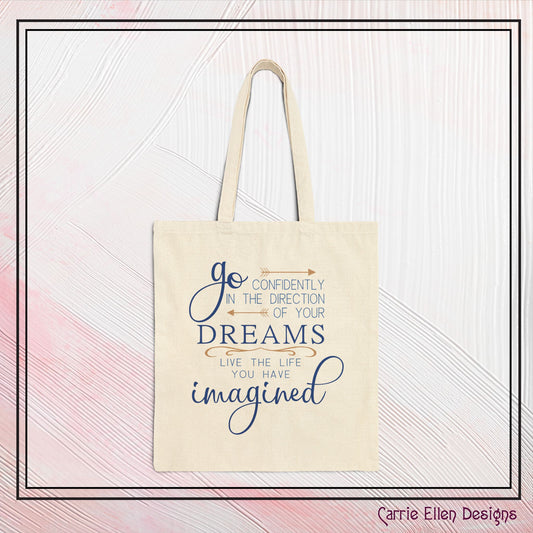 "Go Confidently in the Direction of Your Dreams" Motivational Cotton Canvas Tote Bag – Eco-Friendly Reusable Inspiration Bag (P-6022)