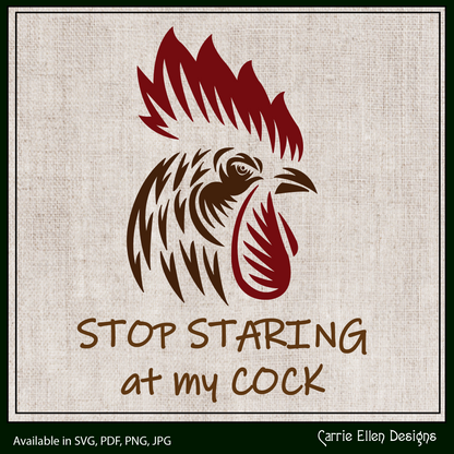 Stop Staring at my Cock Vector Clipart, Funny Farm Animal SVG, Adult Humor Cut and Print Files (1627)