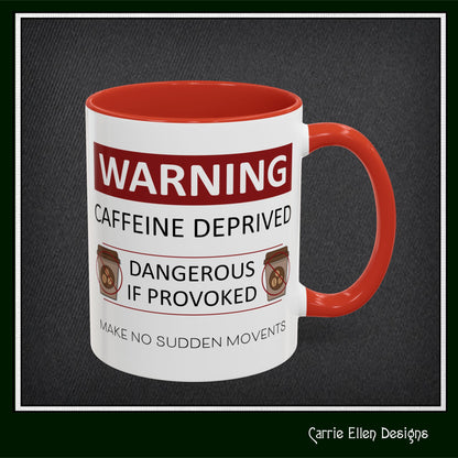 Caffeine Warning Mug – Snarky Funny Accent Colored Coffee Mug for Coffee Lovers | 11oz & 15oz Sizes (P-6071)