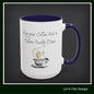 May Your Coffee Kick in Before Reality Does – Snarky Funny Coffee Mug | 11oz & 15oz Ceramic (P-6070)