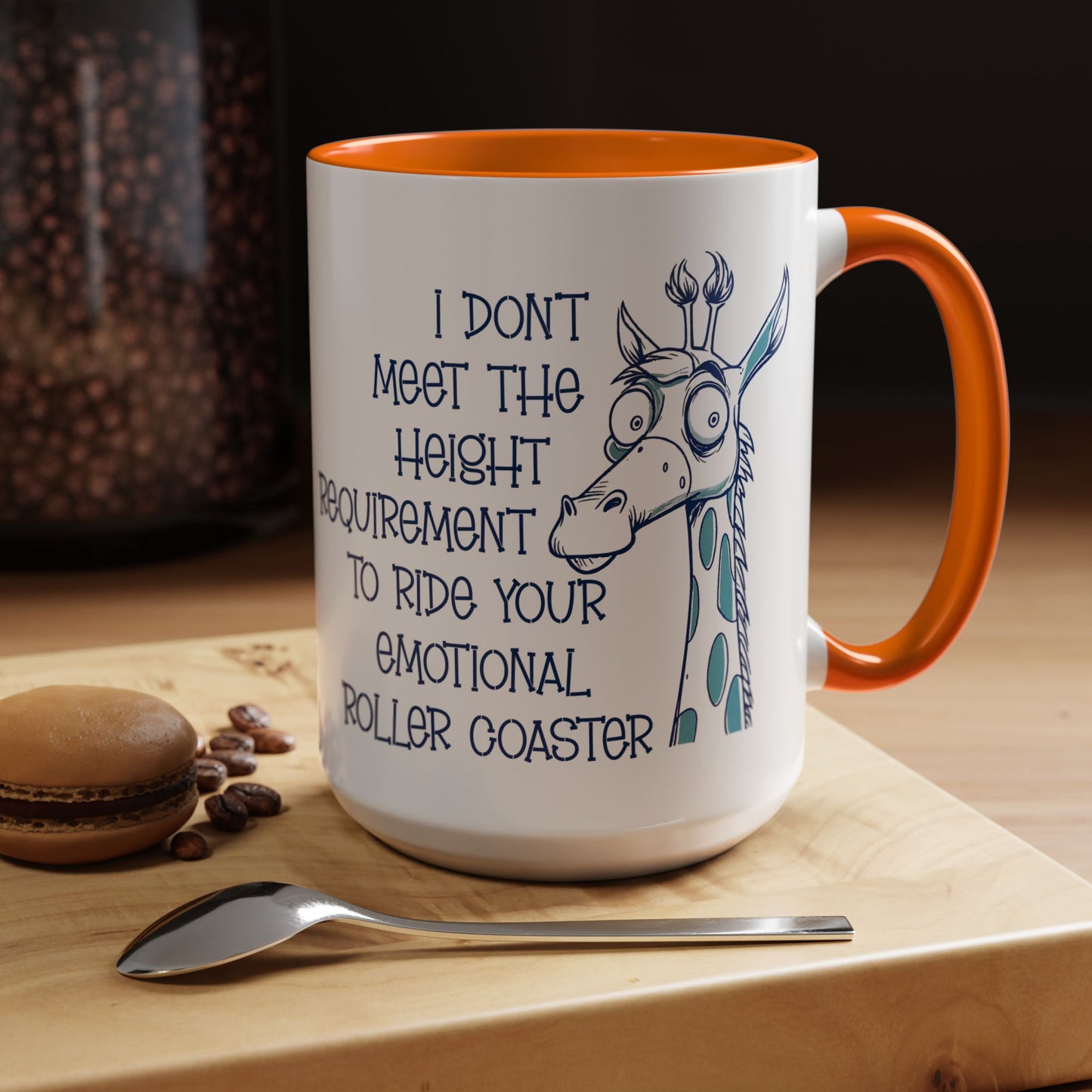 I Don't Meet the Height Requirement to Ride Your Emotional Roller Coaster Accent Coffee Mug | Funny Giraffe Ceramic Mug | 11oz & 15oz (4237)