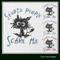 Stupid People Scare Me Cat Machine Embroidery Design | Sarcastic Black Cat Saying | Funny Neurotic Cat Quote | 6 Sizes (1801)