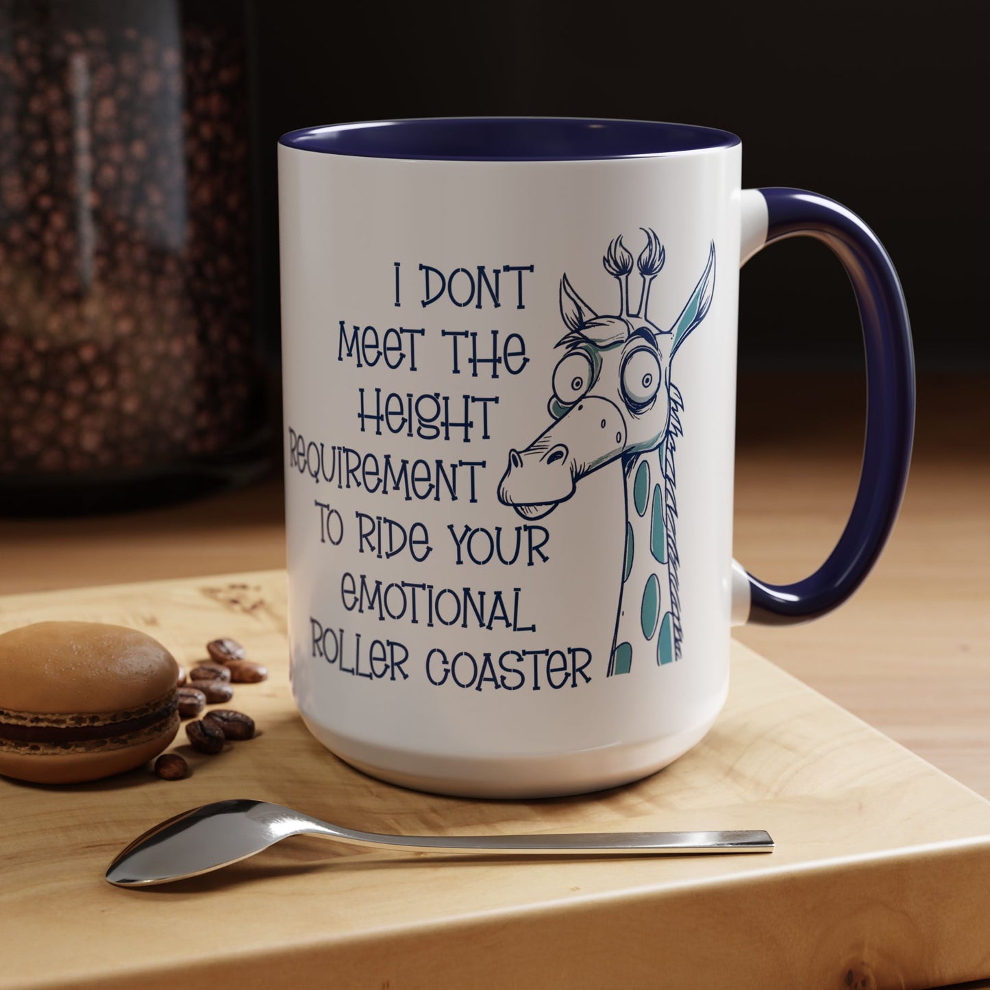 I Don't Meet the Height Requirement to Ride Your Emotional Roller Coaster Accent Coffee Mug | Funny Giraffe Ceramic Mug | 11oz & 15oz (4237)