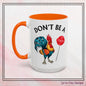 "Don’t Be A Cock Sucker" Accent Coffee Mug - 11oz & 15oz – Snarky Adult Humor Coffee Cup, Fun Gift for Coffee Lovers, Full-Color Print (P-6020)