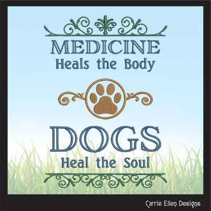 Dogs Heal the Soul Machine Embroidery Design | Heartwarming Dog Lover Quote | Pet Lover Gift Design | 6 Sizes (1919)