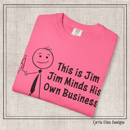 Funny Stick Figure "This is Jim" Comfort Colors T-Shirt | Garment-Dyed Short Sleeve T-Shirt, Snarky Humor Printed Tee (P-6050)
