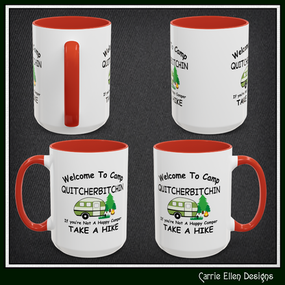 Welcome to Camp Quitcherbitchin Take a Hike Mug | Funny Camping Coffee Cup | 11oz & 15oz