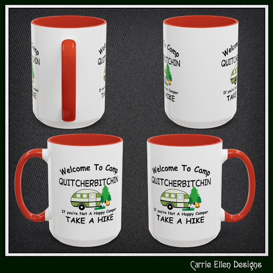 Welcome to Camp Quitcherbitchin Take a Hike Mug | Funny Camping Coffee Cup | 11oz & 15oz