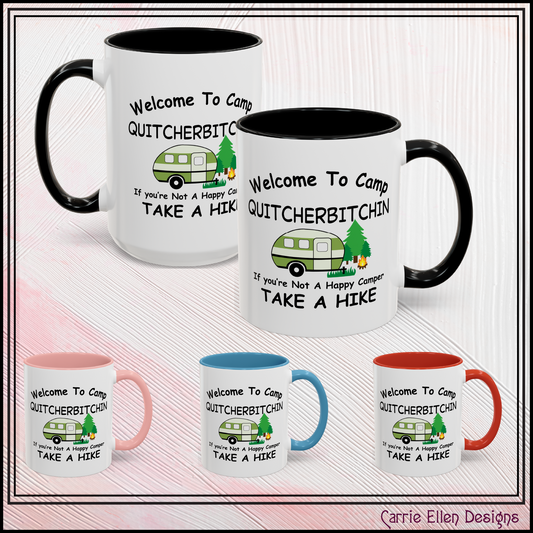 Welcome to Camp Quitcherbitchin Take a Hike Mug | Funny Camping Coffee Cup | 11oz & 15oz