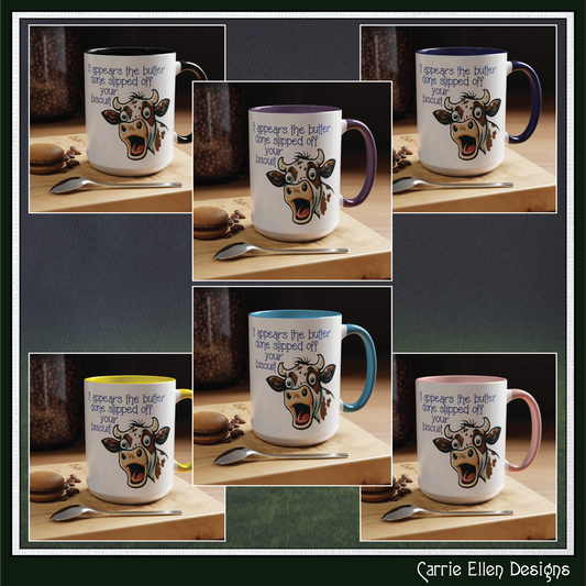Butter Slipped off Your Biscuit Ceramic Mug | Sassy Cow Quote Accent Coffee Mug (3868)