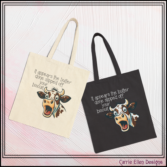 Butter Slipped off Your Biscuit Canvas Tote | Sassy Cow Quote Reusable Bag (3869)