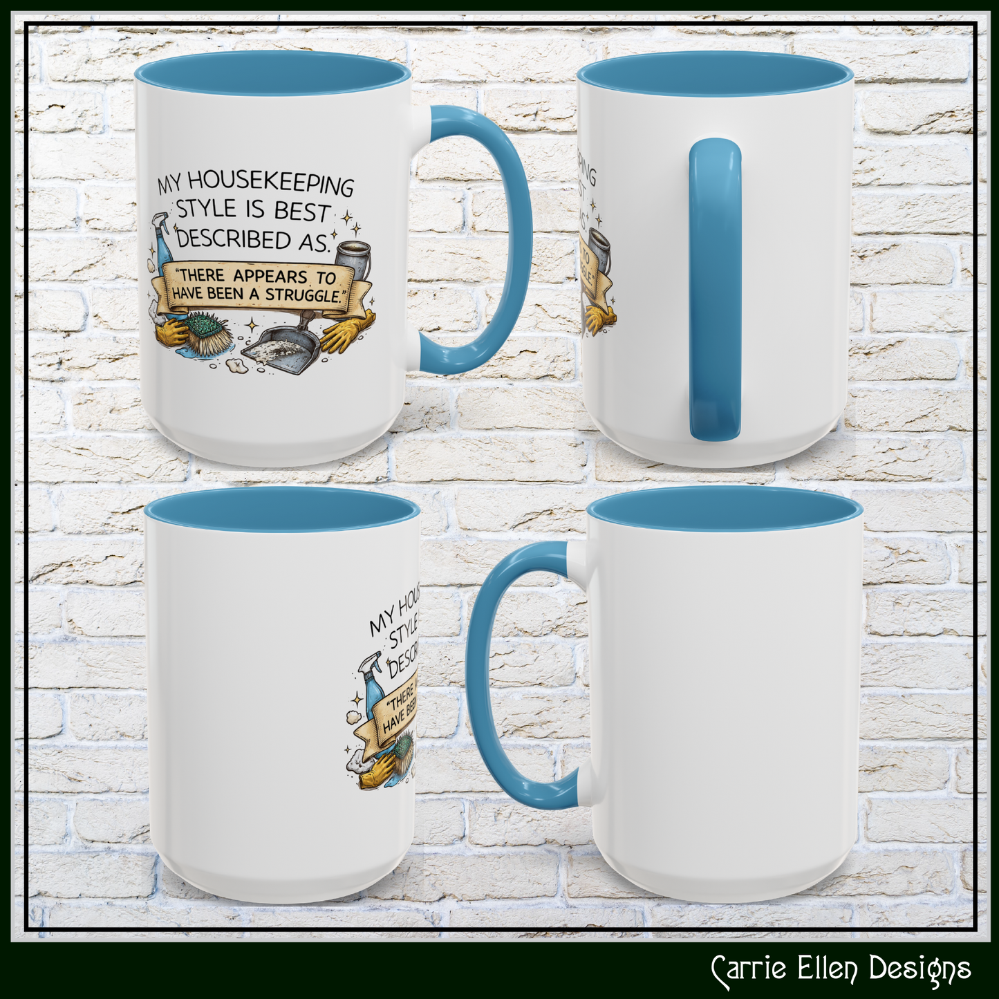 My Housekeeping Style Described Accent Coffee Mug, 11/15oz (3902)