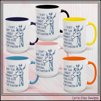 I Don't Meet the Height Requirement to Ride Your Emotional Roller Coaster Accent Coffee Mug | Funny Giraffe Ceramic Mug | 11oz & 15oz (4237)