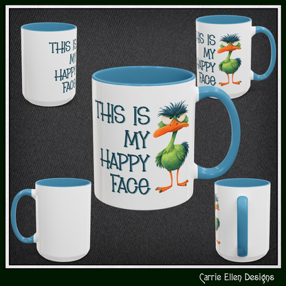 This Is My Happy Face Accent Coffee Mug | Sarcastic Ostrich Coffee Cup | 11oz 15oz Ceramic Mug (4252)