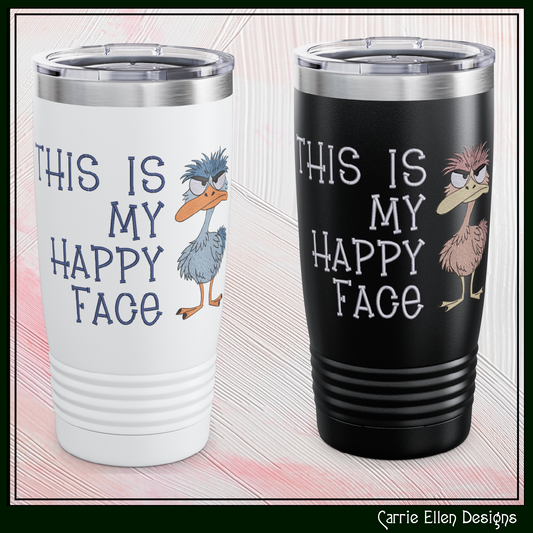 My Happy Face Sarcastic 20oz Stainless Steel Insulated Ring Necked Tumbler (4253)