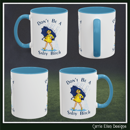 Don't Be a Salty Bitch Accent Coffee Mug | Sarcastic Adult Humor Mug | 11oz 15oz (4255)