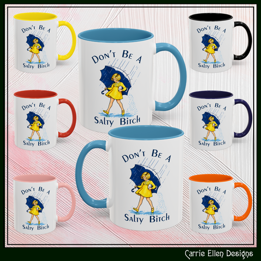 Don't Be a Salty Bitch Accent Coffee Mug | Sarcastic Adult Humor Mug | 11oz 15oz (4255)