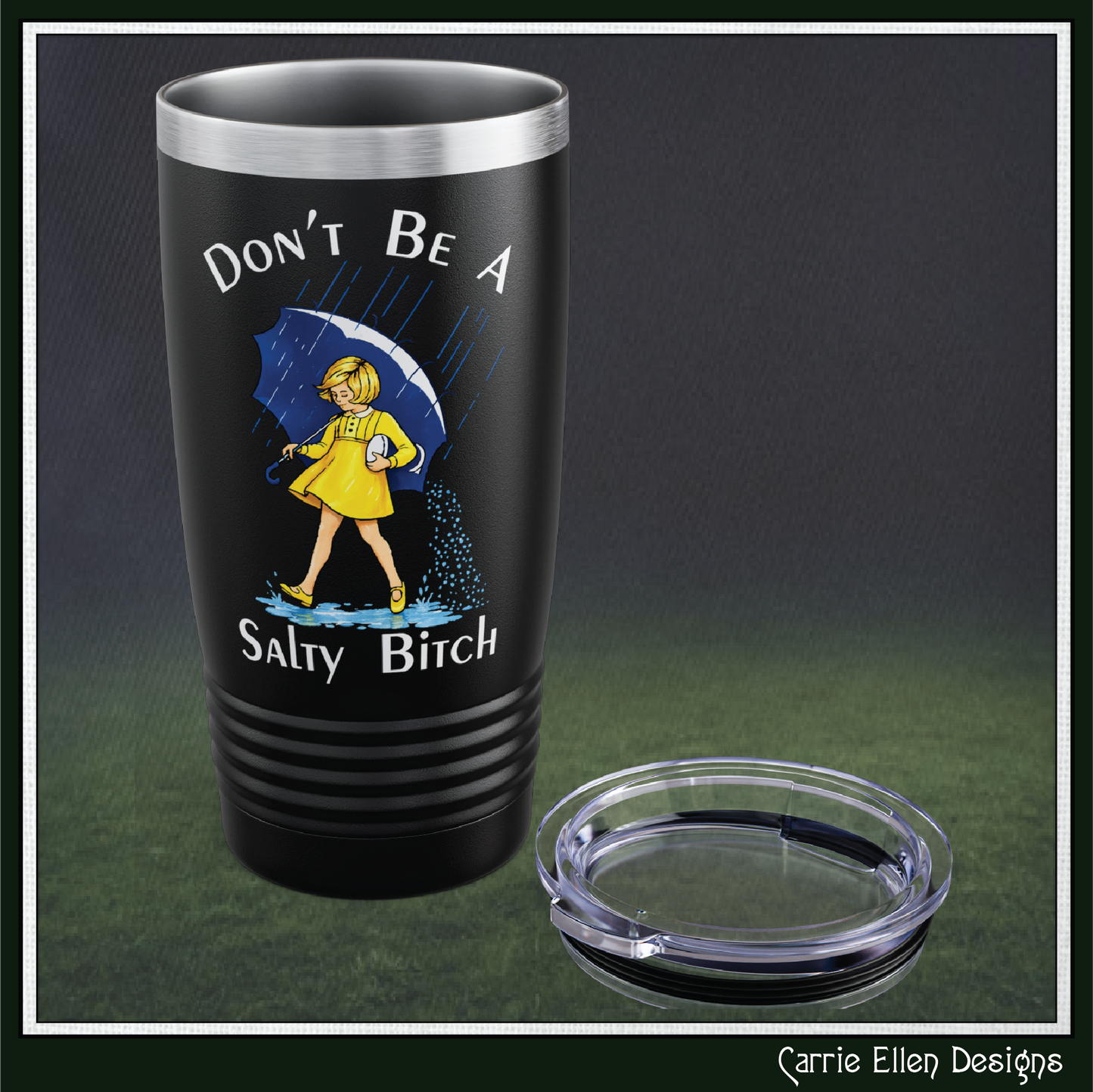 "Don't Be a Salty Bitch" Retro Rain Girl 20oz Insulated Tumbler (4256)