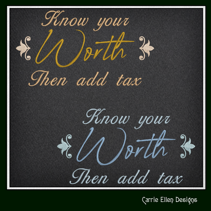 Know Your Worth Machine Embroidery Design Saying, Add Tax Snarky Funny Woman Empowerment Quote, 6 Sizes (2210)