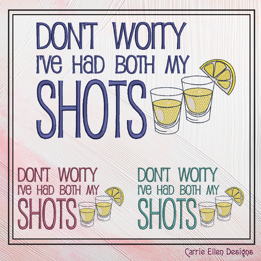 Shot Glass Funny Machine Embroidery Saying Design, Had Both My Shots Sarcastic Quote, Sassy Tequila Shots with Lemon, 6 Sizes (2325)
