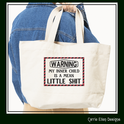 Snarky Warning Machine Embroidery Design, Sarcastic Embroidery Saying, Warning My Inner Child is a Little Shit, 6 Sizes (2329)