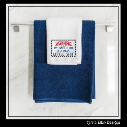 Snarky Warning Machine Embroidery Design, Sarcastic Embroidery Saying, Warning My Inner Child is a Little Shit, 6 Sizes (2329)