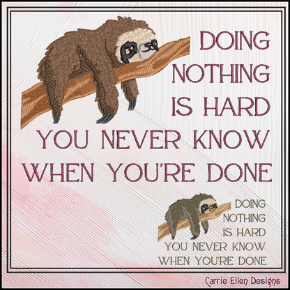 Do Nothing Sloth Machine Embroidery Design Saying – Funny Lazy Sloth Quote Pattern, 6 Sizes (2339)