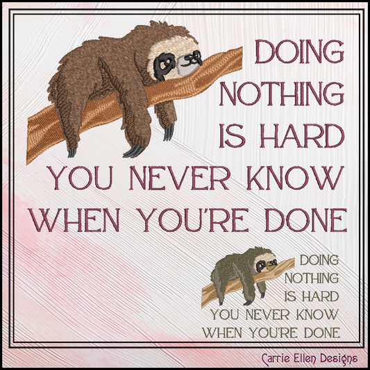 Do Nothing Sloth Machine Embroidery Design Saying – Funny Lazy Sloth Quote Pattern, 6 Sizes (2339)