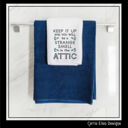 You Will Be A Smell In The Attic Machine Embroidery Saying, Sarcastic Funny Sayings and Quotes Embroidery Designs, 6 Sizes (2349)
