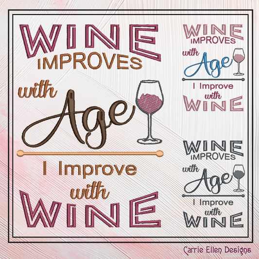 Wine Machine Embroidery Saying, Wine Improves with Age I Improve With Wine Funny Sarcastic Design Quote, 6 Sizes (2360)