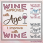 Wine Machine Embroidery Saying, Wine Improves with Age I Improve With Wine Funny Sarcastic Design Quote, 6 Sizes (2360)