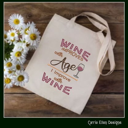 Wine Machine Embroidery Saying, Wine Improves with Age I Improve With Wine Funny Sarcastic Design Quote, 6 Sizes (2360)