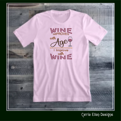 Wine Machine Embroidery Saying, Wine Improves with Age I Improve With Wine Funny Sarcastic Design Quote, 6 Sizes (2360)