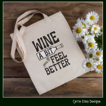 Wine Themed Machine Embroidery Design, Wine a Bit, You'll Feel Better Sarcastic Wine Drinker Sayings and Quotes, 6 Sizes (2362)