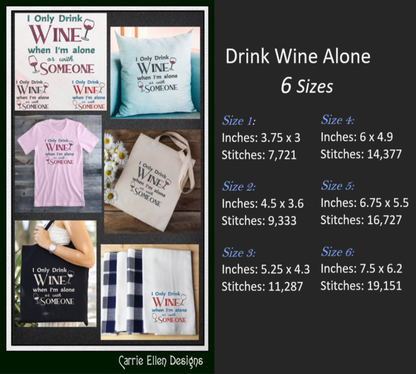 Drink Wine Alone Machine Embroidery Design | Snarky Wine Quote | Funny Alcohol Saying |6 Sizes (2365)