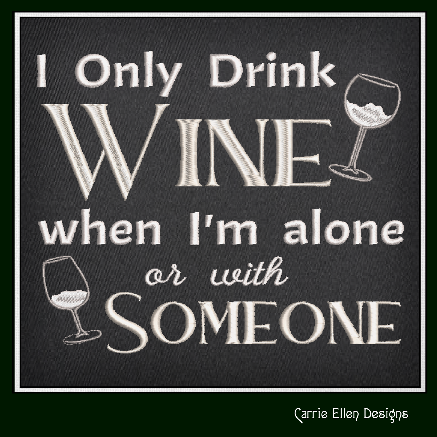 Drink Wine Alone Machine Embroidery Design | Snarky Wine Quote | Funny Alcohol Saying |6 Sizes (2365)