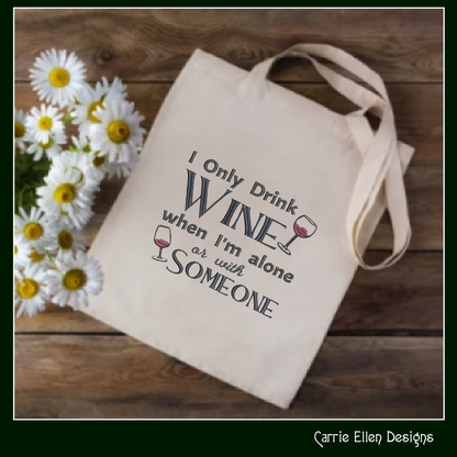 Drink Wine Alone Machine Embroidery Design | Snarky Wine Quote | Funny Alcohol Saying |6 Sizes (2365)