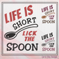Life is Short, Lick the Spoon – Funny Kitchen Machine Embroidery Design Saying | 6 Sizes (2368)